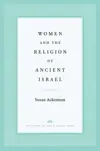 Women and the Religion of Ancient Israel