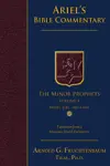 The Minor Prophets – Vol. 1: Hosea, Joel and Amos