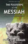 The Footsteps of the Messiah: A Study of the Sequencee of Prophetic Events
