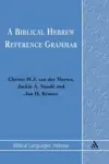 A Biblical Hebrew Reference Grammar (Biblical Languages Series)