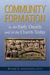 Community Formation: In the Early Church and in the Church Today