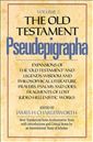 The Old Testament Pseudepigrapha: Volume 2: Expansions of the Old Testament and Legends, Wisdom and Philosophical Literature, Prayers, Psalms, and Odes, Fragments of Lost Judeo-Hellenistic works