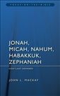 Jonah, Micah, Nahum, Habakkuk, Zephaniah: God's Just Demands