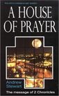 A House of Prayer: The Message of 2 Chronicles 