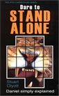 Dare to Stand Alone, Read and enjoy the book of Daniel