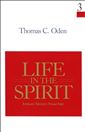 Systematic Theology Volume 3: Life in the Spirit
