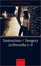 Instruction and Imagery in Proverbs 1-9