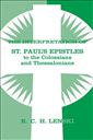 The Interpretation of St. Paul's Epistles to the Colossians and Thessalonians 