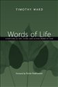Words of Life: Scripture As the Living and Active Word of God