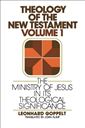 Theology of the New Testament, Volume 1: The Ministry of Jesus in Its Theological Significance