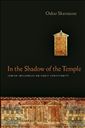 In the Shadow of the Temple: Jewish Influences on Early Christianity