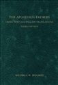 The Apostolic Fathers: Greek Texts and English Translations