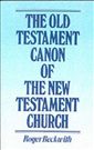 Old Testament Canon of the New Testament Church and Its Background in Early Judaism