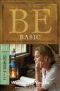 Be Basic (Genesis 1-11): Believing the Simple Truth of God's Word (The BE Series Commentary)