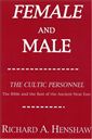 Female and Male: The Cultic Personnel: The Bible and the Rest of the Ancient Near East (Princeton Theological Monograph Series)