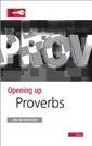 Opening up Proverbs