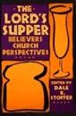 The Lord's Supper: Believers Church Perspectives