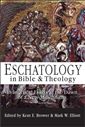 Eschatology in Bible & Theology: Evangelical Essays at the Dawn of a New Millennium