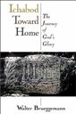 Ichabod Toward Home: The Journey of Gods Glory